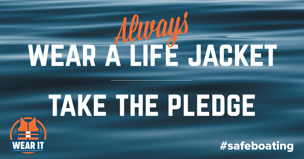 Wear It Pledge - Safe Boating Campaign